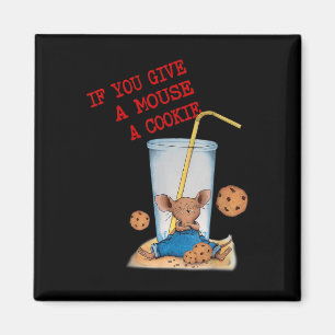 Funny If You Give Mouse A Cookie Costume Birthday Magnet