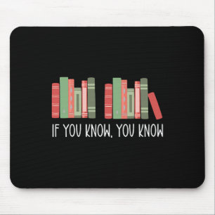 Funny If You Know You Know 6 7 Reading Books Merry Mouse Pad