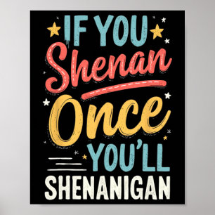 Funny If You Shenan Once You'll Shenanigan 2  Poster