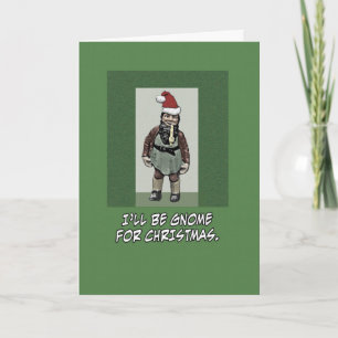 Funny I'll Be Gnome For Christmas Holiday Card