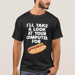 Funny I'll take a look at your Computer for Coffee T-Shirt