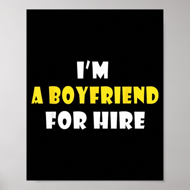 Funny I'm A Boyfriend For Hire Quote Valentine's D Poster (Front)