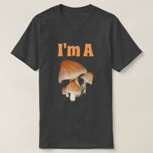 Funny "I'm a Fungi" With Mushrooms T-Shirt (Design Front)