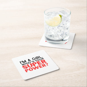 Funny I'm a girl. What's your superpower? Square Paper Coaster