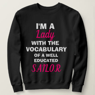 Funny "I'M A LADY" Sweatshirt