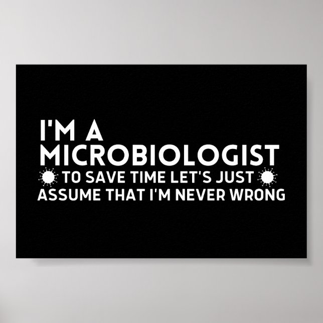 Funny I'm A Microbiologist To Save Time Poster (Front)