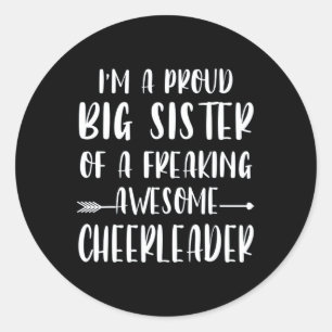 Funny I'm A Proud Cheer Big Sister Of A Cheerleade Classic Round Sticker