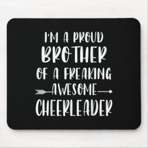 Funny I'm A Proud Cheer Brother Of A Cheerleader X Mouse Pad