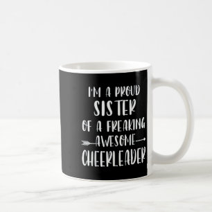Funny I'm A Proud Cheer Sister Of A Cheerleader Xm Coffee Mug
