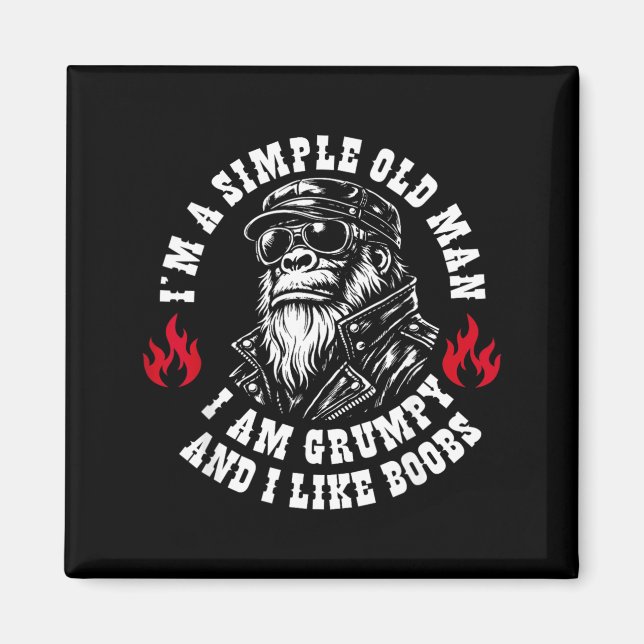 Funny Im A Simple Old Man I Am Grumpy and I Like Magnet (Front)