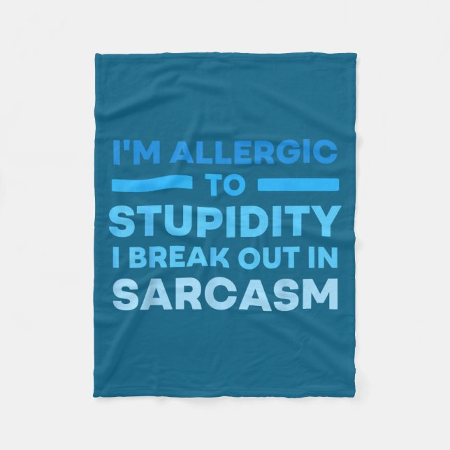 Funny I'm Allergic To Studity I Break Out In Sarca Fleece Blanket (Front)