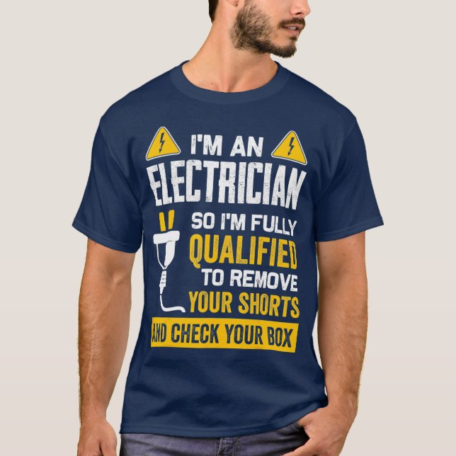 Funny Im An Electrician Gift for Electrical T-Shirt (Front)