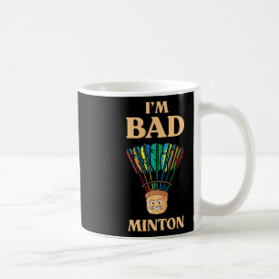 Funny I'm D Minton Shuttle Dminton Player Coffee Mug