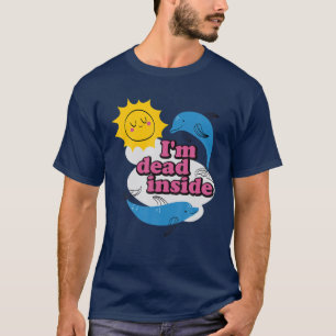 Funny I'm Dead Inside T-Shirt