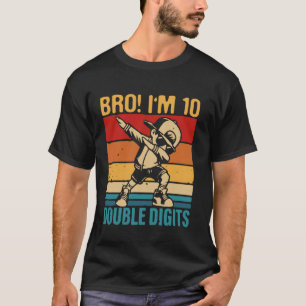 Funny i'm Double Digits 10th Birthday bro I'm Doub T-Shirt
