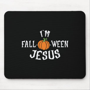 Funny I'm Fall-o-ween Jesus Halloween Fall Pumpkin Mouse Pad
