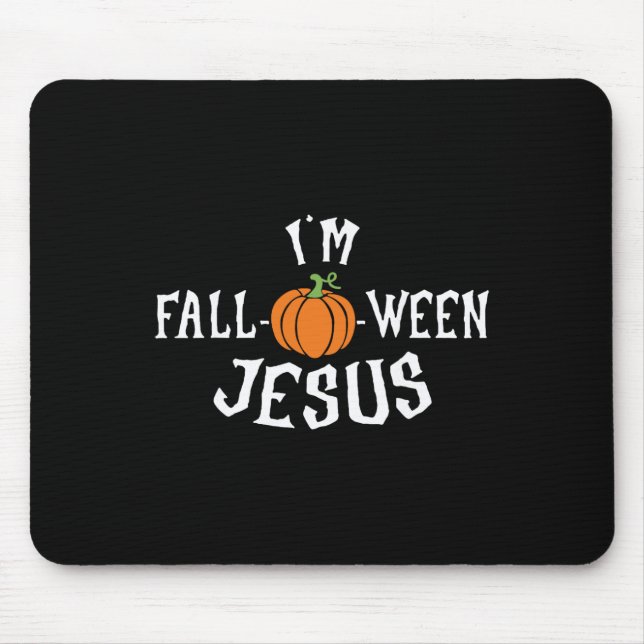 Funny I'm Fall-o-ween Jesus Halloween Fall Pumpkin Mouse Pad (Front)