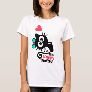 Funny I'm feline happy today   Funny Black Cat T-Shirt