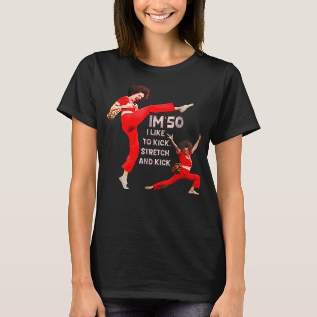 Funny Im Fifty Five-Oh 50 Sally Kick Lady Omalley  T-Shirt (Front)