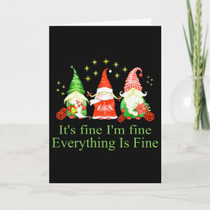 Funny I'm Fine Everything Is Fine Gnome Christmas  Card