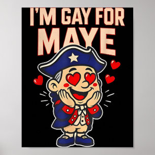 Funny I'm Gay For Maye  Poster