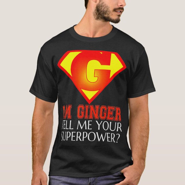 FUNNY IM GINGER T SHIRT Superpowers Gifts for RedH (Front)