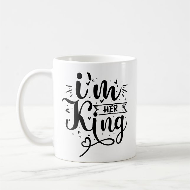 Funny Im her king Coffee Mug (Left)