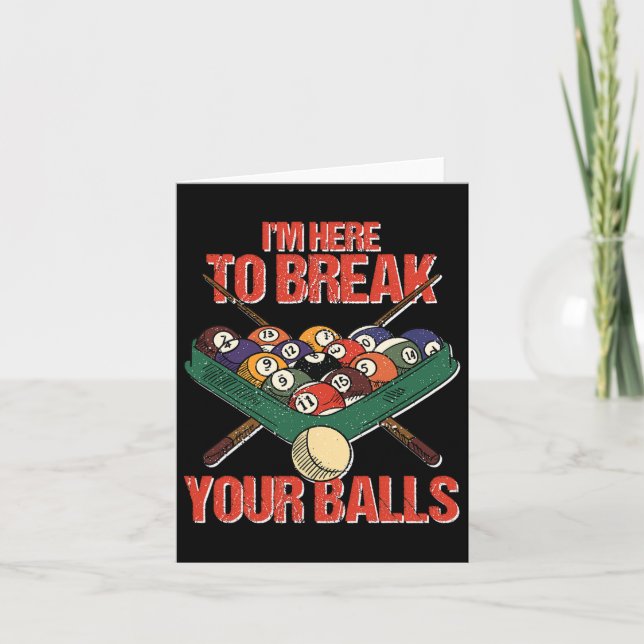 Funny Im Here Break Your Cue Ll Billiards Player  Card (Front)