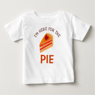 Funny I'm Here for the Pie Thanksgiving Baby T-Shirt