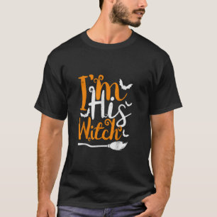 Funny Im His Witch Broom Couple Goth Halloween Spo T-Shirt