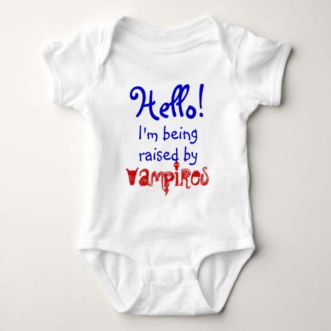 Funny I'm I'm being raise by Vampires Baby Bodysuit (Front)