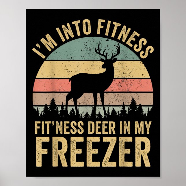 Funny Im Into Fitness Fitness Deer In My Freezer S Poster (Front)