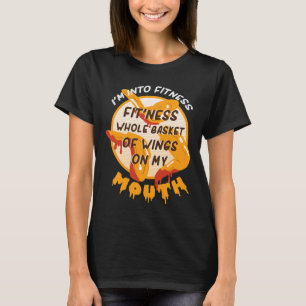 Funny I'm Into Fitness Wings Chicken Wing Enthusia T-Shirt