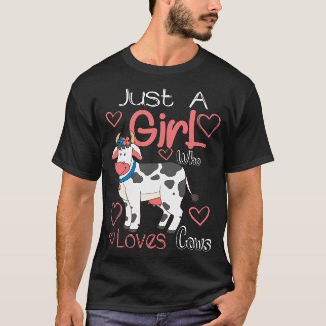 Funny I'm Just A Girl Who loves Cows, Cow Farmer F T-Shirt (Front)