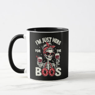Funny I'm Just Here for The Boos Skeleton Mug