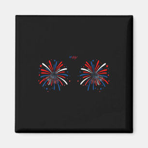 Funny Im Just Here For The Fireworks 4th Of July C Magnet