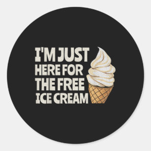 Funny Im Just Here For The Free Ice Cream Cruise 2 Classic Round Sticker