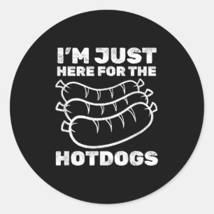 Funny Im Just Here For The Hot Dogs Bbq _1 Classic Round Sticker