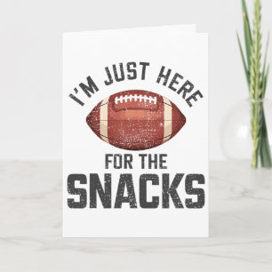 Funny I'm Just Here For The Snacks Footll 2 Card