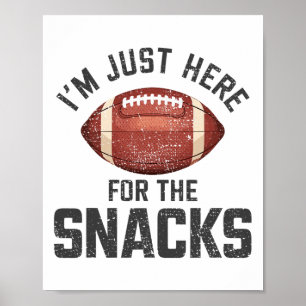 Funny I'm Just Here For The Snacks Footll 2 Poster
