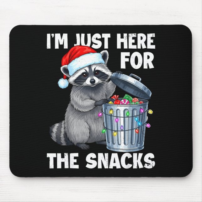 Funny I'm Just Here For The Snacks Raccoon Christm Mouse Pad (Front)
