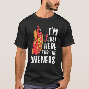 Funny I'm Just Here For The Wieners 4th Of July T-Shirt