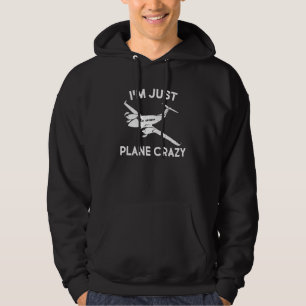 Funny I'm Just Plane Crazy Pilots Aviation Airplan Hoodie