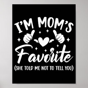 Funny I'm Mom's Favorite Son Daughter In Law Favor Poster