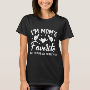 Funny I'm Mom's Favorite Son Daughter In Law Favor T-Shirt
