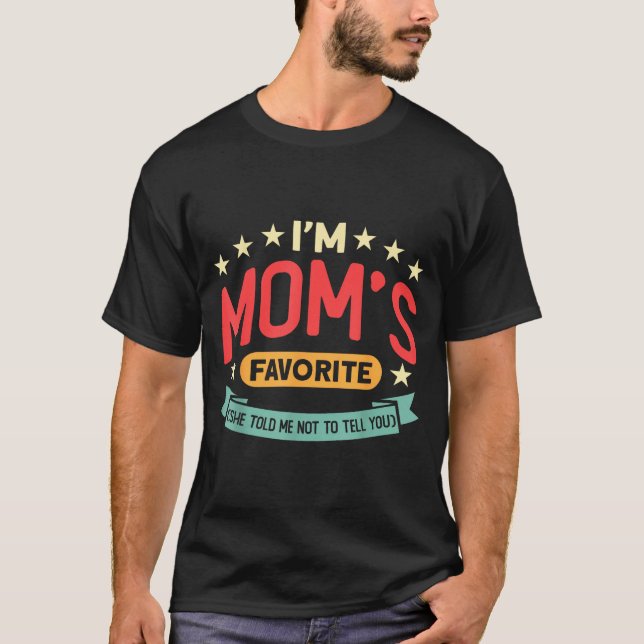 Funny I'm Mum's Favourite Son Daughter In Law Favo T-Shirt (Front)