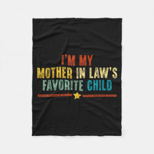 Funny I'm My Mother In Laws Favorite Child Humor M Fleece Blanket