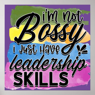 Funny I'm Not Bossy Leadership Skills Quote Humour Poster