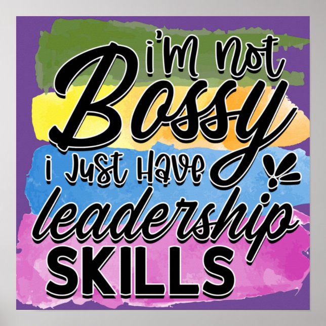Funny I'm Not Bossy Leadership Skills Quote Humour Poster (Front)