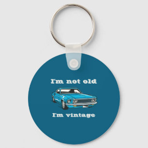 Funny Im Not Old Im Vintage Clic Blue Car Key Ring